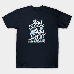 Stay Safe Stay Well T-Shirt